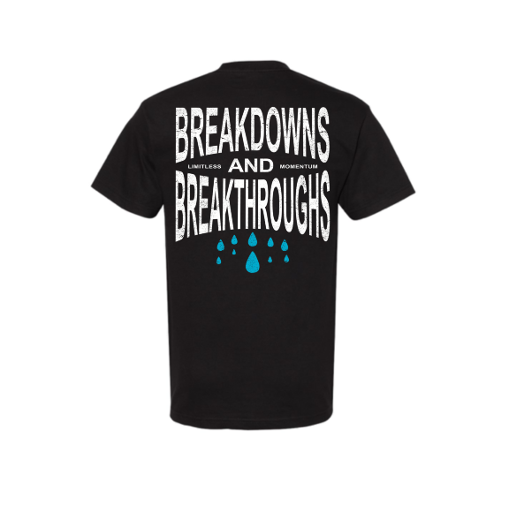 Breakdowns and Breakthroughs Tee - Black