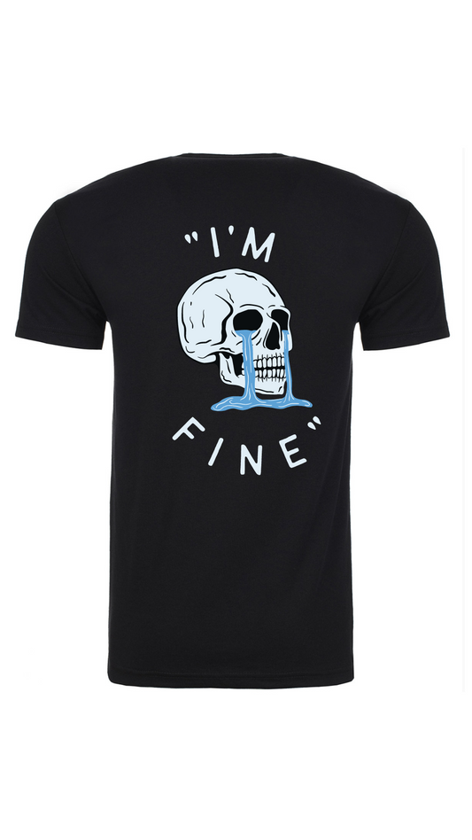"I'M FINE" Tee