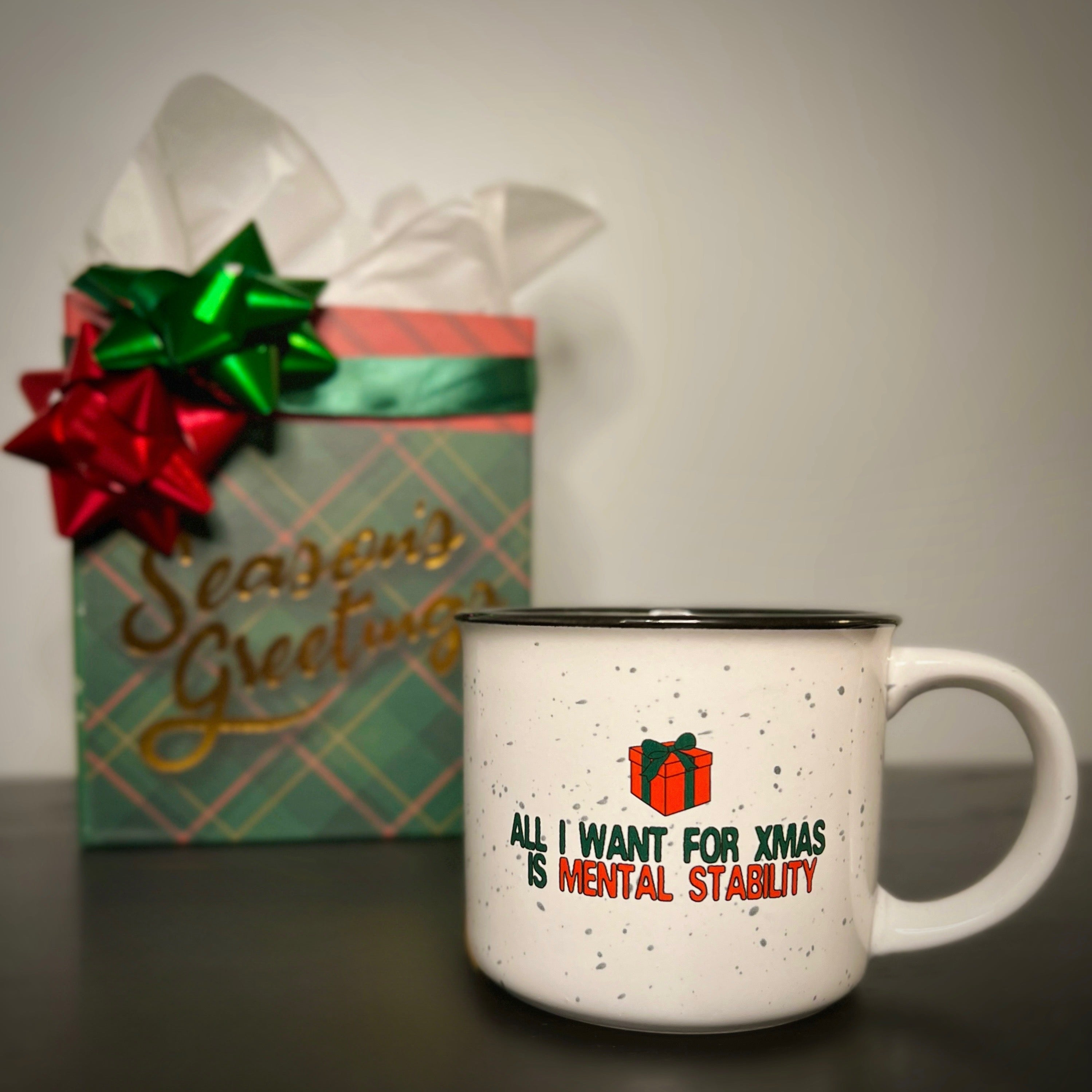 "All I Want for Xmas is Mental Stability" Campfire Mug