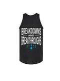 Breakdowns and Breakthroughs Muscle Tank