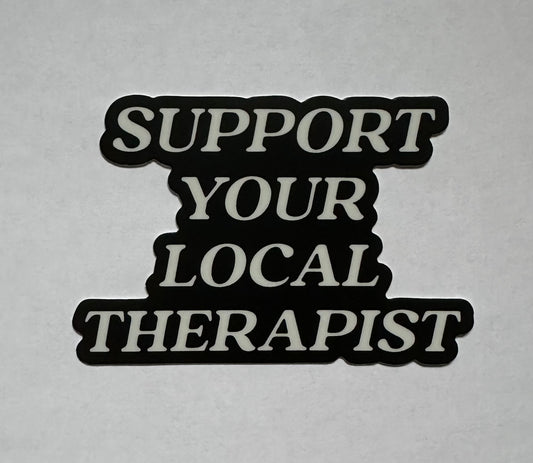 "Support Your Local Therapist" Sticker