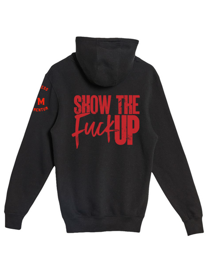 “Show The Fuck Up” Hoodie - Red